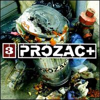 Prozac + - 3 Prozac + lyrics