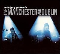 Rodrigo y Gabriela - Live: Manchester and Dublin lyrics