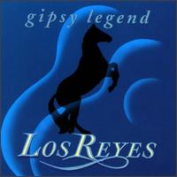 Los Reyes - Gipsy Legend [Lightyear] lyrics