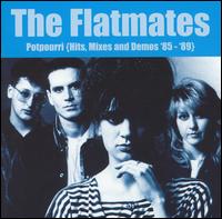 Flatmates - Potpurri (Hits, Mixes and Demos '85-'89) lyrics