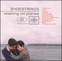 Shoestrings - Wishing on Planes lyrics