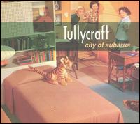 Tullycraft - City of Subarus lyrics