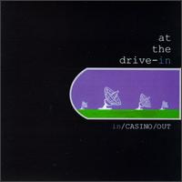 At the Drive-In - In Casino Out lyrics