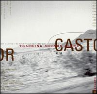 Castor - Tracking Sounds Alone lyrics