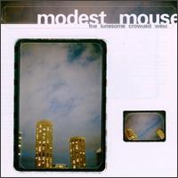 Modest Mouse - Lonesome Crowded West lyrics
