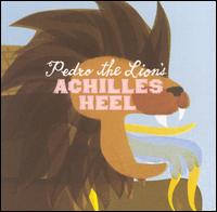 Pedro the Lion - Achilles Heel lyrics