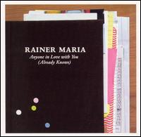 Rainer Maria - Anyone in Love With You (Already Knows) [live] lyrics