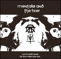 Mentallo & the Fixer - Commandments for the Molecular Age lyrics