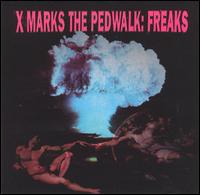 X-Marks the Pedwalk - Freaks lyrics