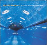 Hooverphonic - Blue Wonder Power Milk lyrics