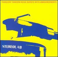 Stereolab - Transient Random-Noise Bursts With Announcements lyrics