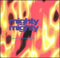 Mighty Mighty - A Band from Birmingham lyrics