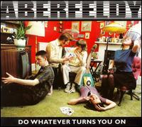 Aberfeldy - Do Whatever Turns You On lyrics