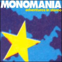 Adventures in Stereo - Monomania lyrics