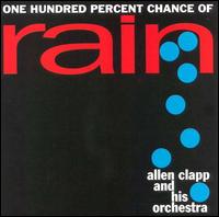 Allen Clapp - One Hundred Percent Chance of Rain lyrics