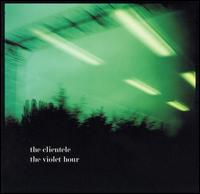 The Clientele - The Violet Hour lyrics