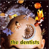 The Dentists - Behind the Door I Keep the Universe lyrics