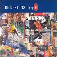 The Dentists - Deep Six lyrics