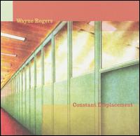 Wayne Rogers - Constant Displacement lyrics