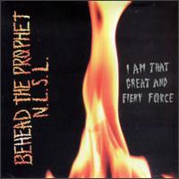 Behead the Prophet, No Lord Shall Live - I Am That Great and Fiery Force lyrics