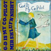 God Is My Co-Pilot - Mir Shlufn Nisht lyrics