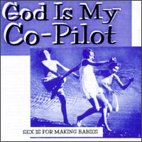 God Is My Co-Pilot - Sex Is for Making Babies lyrics