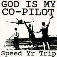 God Is My Co-Pilot - Speed Yr Trip lyrics