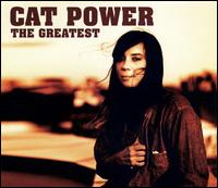 Cat Power - The Greatest lyrics