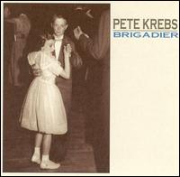 Pete Krebs - Brigadier lyrics
