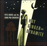 Pete Krebs - Hot Ginger and Dynamite lyrics