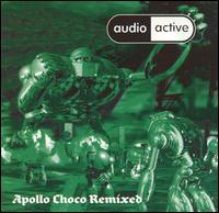 Audio Active - Apollo Choco Remixed lyrics
