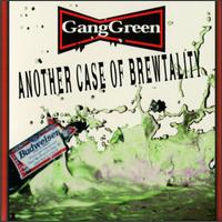 Gang Green - Another Case of Brewtality lyrics