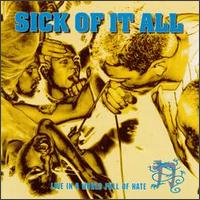 Sick of It All - Live in a World Full of Hate lyrics
