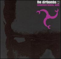 The Dirtbombs - Dangerous Magical Noise lyrics