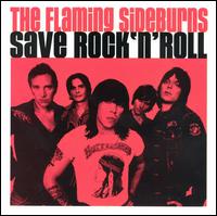 The Flaming Sideburns - Save Rock 'n' Roll lyrics