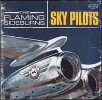 The Flaming Sideburns - Sky Pilots lyrics