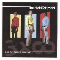Hentchmen - Three Times Infinity lyrics