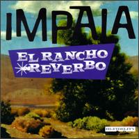 Impala - El Rancho Reverbo lyrics