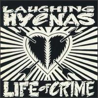 Laughing Hyenas - Life of Crime lyrics