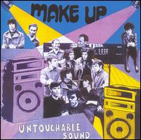 The Make-Up - Untouchable Sound - Live! lyrics