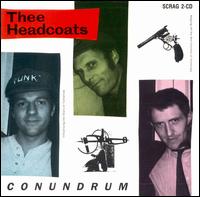Thee Headcoats - Conundrum lyrics
