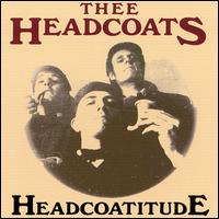 Thee Headcoats - Headcoatitude lyrics