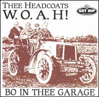 Thee Headcoats - W.O.A.H. lyrics
