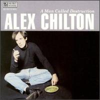 Alex Chilton - A Man Called Destruction lyrics