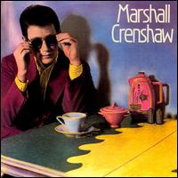 Marshall Crenshaw - Marshall Crenshaw [2000] lyrics