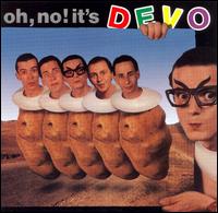 Devo - Oh, No! It's Devo lyrics