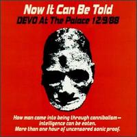 Devo - Now It Can Be Told (Devo at the Palace 12/9/88) [live] lyrics
