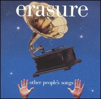 Erasure - Other People's Songs lyrics
