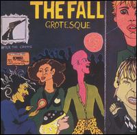 The Fall - Grotesque (After the Gramme) lyrics