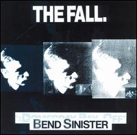 The Fall - Bend Sinister lyrics